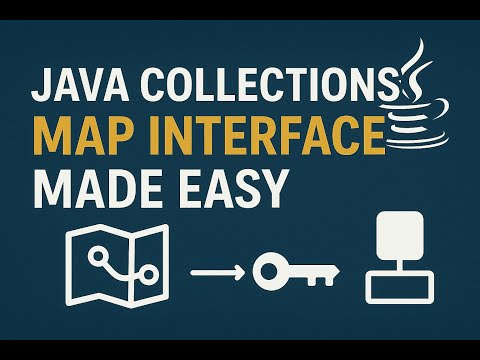 Java Collections Map Interface Made Easy