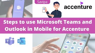 How to use Teams and Outlook in Mobile || Accenture