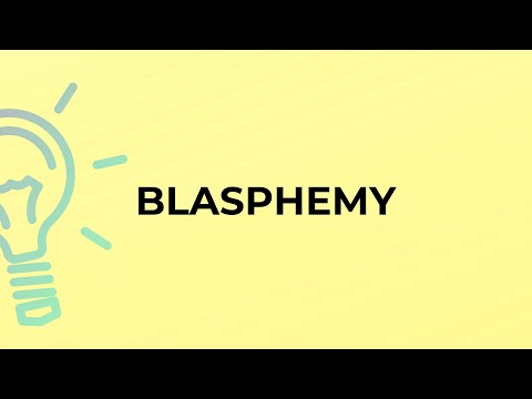 What is the meaning of the word BLASPHEMY?