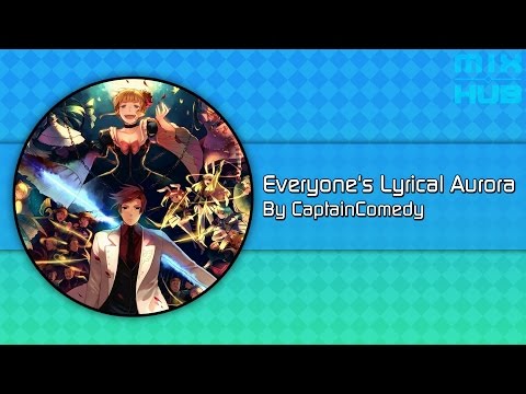 [MixHub] Everyone's Lyrical Aurora | By CaptainComedy