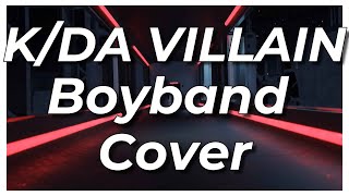 K/DA - VILLAIN 「Male Cover」【ft. @Hyurno @Kuraiinu @Social Repose & @Will Stetson 】