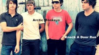 Arctic Monkeys - Knock A Door Run