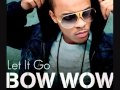 Bow Wow - Let It Go ft Eminem 