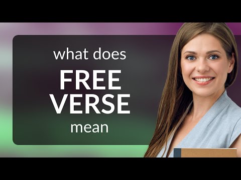 Free verse — what is FREE VERSE meaning