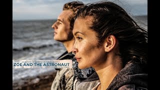 Zoe and the Astronaut (2018) Video