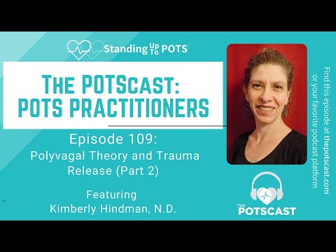 The POTScast E109: Polyvagal theory and trauma release with Kimberly Hindman ND