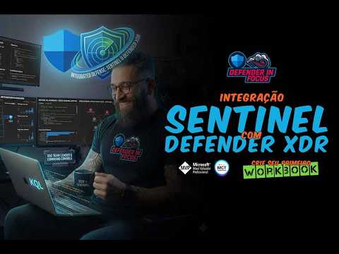 Integração Sentinel com Microsoft Defender XDR: Crie seu primeiro Workbook.