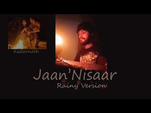 Dibakar Chakraborty Jaan Nisaar || Rainy Version || Cover by Dibakar Chakraborty