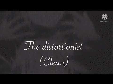 The distortionist clean