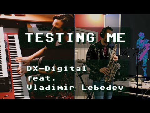 DX-Digital feat. Vladimir Lebedev - Testing Me