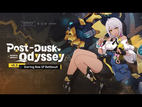 Honkai Impact - 5.3 Version Quick Look