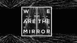 Tides From Nebula - We Are The Mirror (official audio)
