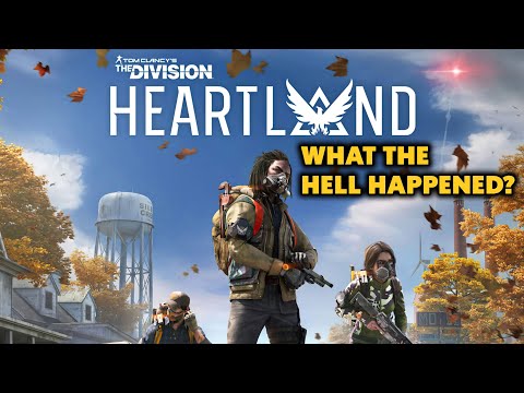 What The HELL Happened To The Division Heartland?