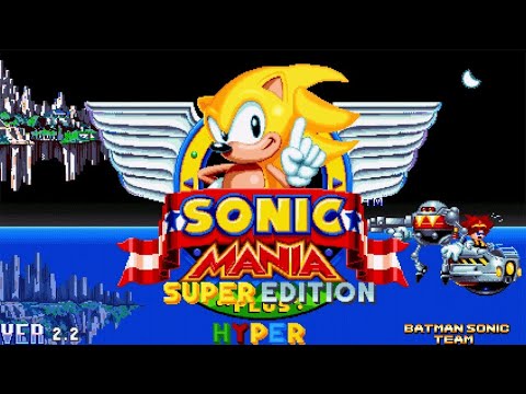 Super Sonic Mania Hyper Edition | Sonic Mania Mods
