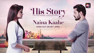 Naina | His Storyy | Streaming 25th April | Satyadeep Mishra, Priya Mani Raj | ALTBalaji