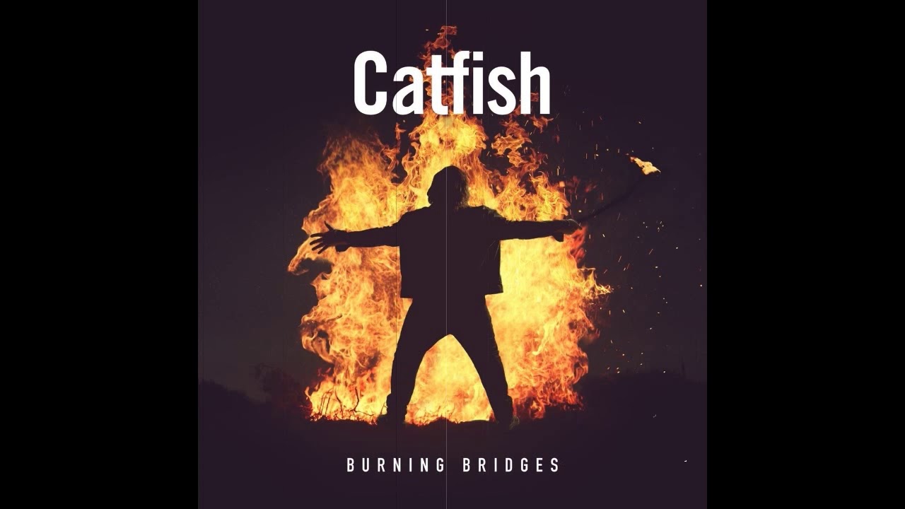 Catfish - Burning Bridges [full album]