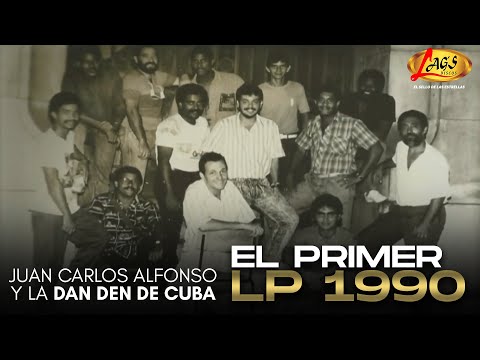 Juan Carlos Alfonso y La Dan Den de Cuba  - El Primer LP 1990