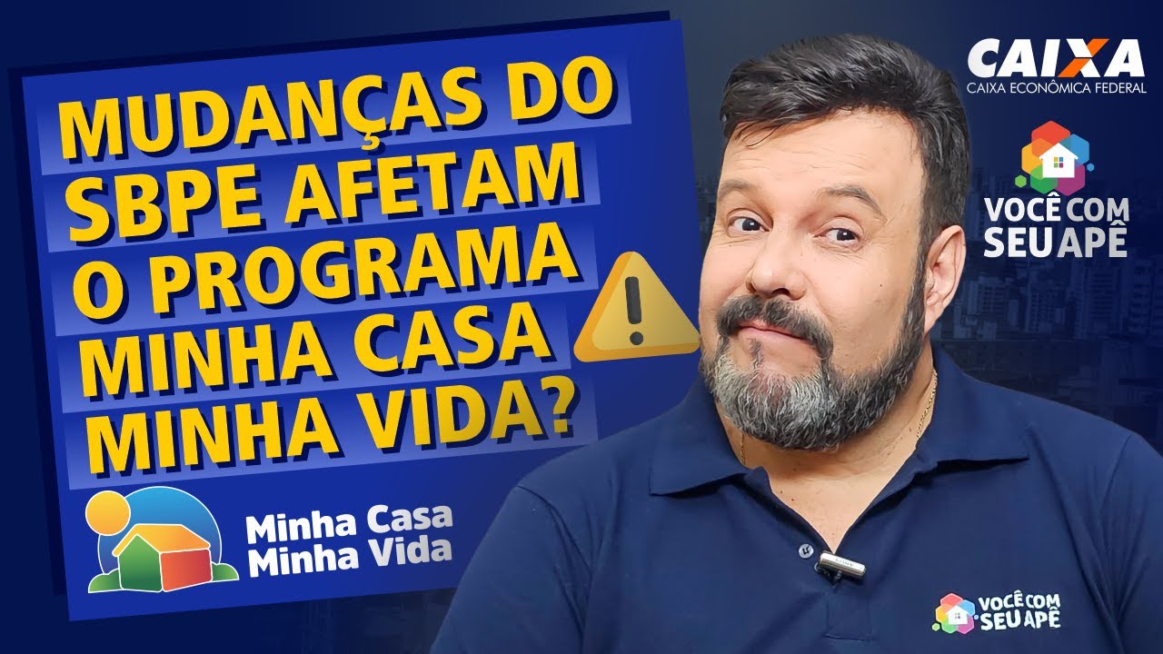 Mudanças do SBPE Afetam o Programa Minha Casa Minha Vida?
