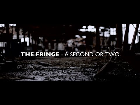 The Fringe - A Second or Two