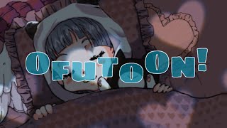 - OFUTOON!|feat.知声・初音ミク #90秒テーマソング