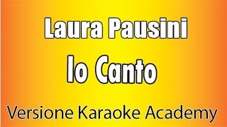 Laura Pausini - Io Canto (Versione Karaoke Academy Italia)