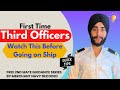 Advice And Important Tips For The First Time Third Officer