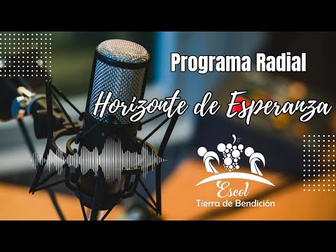 🌇Programa Horizonte de Esperanza 📻🎙️ | 🌅Martes 21 de Abril 