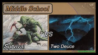 【MTG】ミドルスクール　サバイバル vs トゥーデュース　/ Middle school Survival vs Two Deuce