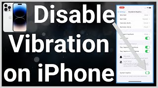 How To Turn Off Vibration On iPhone