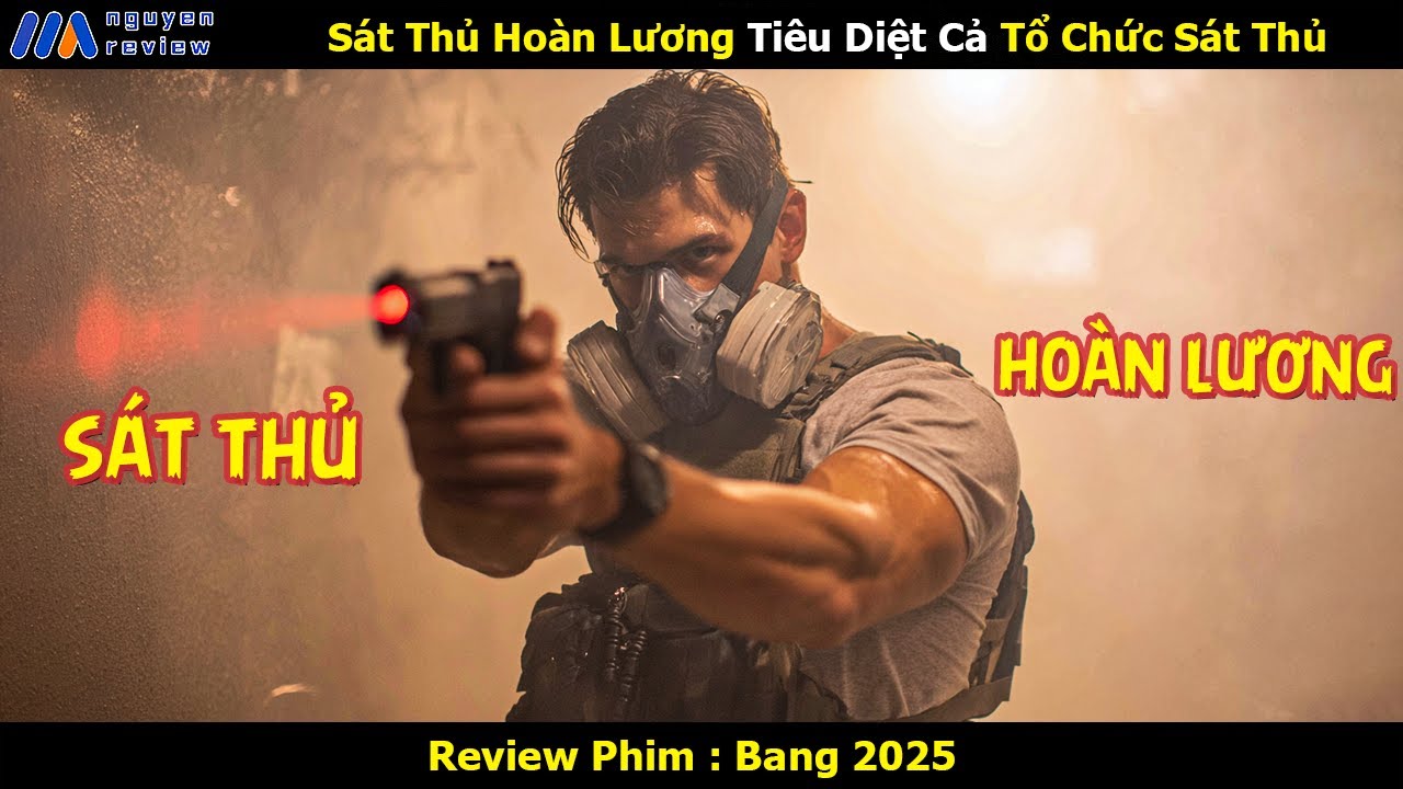 [Review Phim] Sát Thủ Hoàn Lương Tiêu Diệt Cả Tổ Chức Sát Thủ