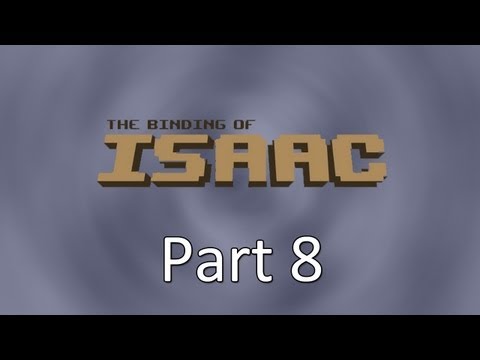 Let's Play: The Binding Of Isaac — Part 8 — Dollars Are Swag!