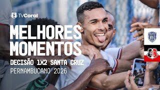 TV Coral - Melhores momentos - Decisão 1x2 Santa Cruz - PE 2026