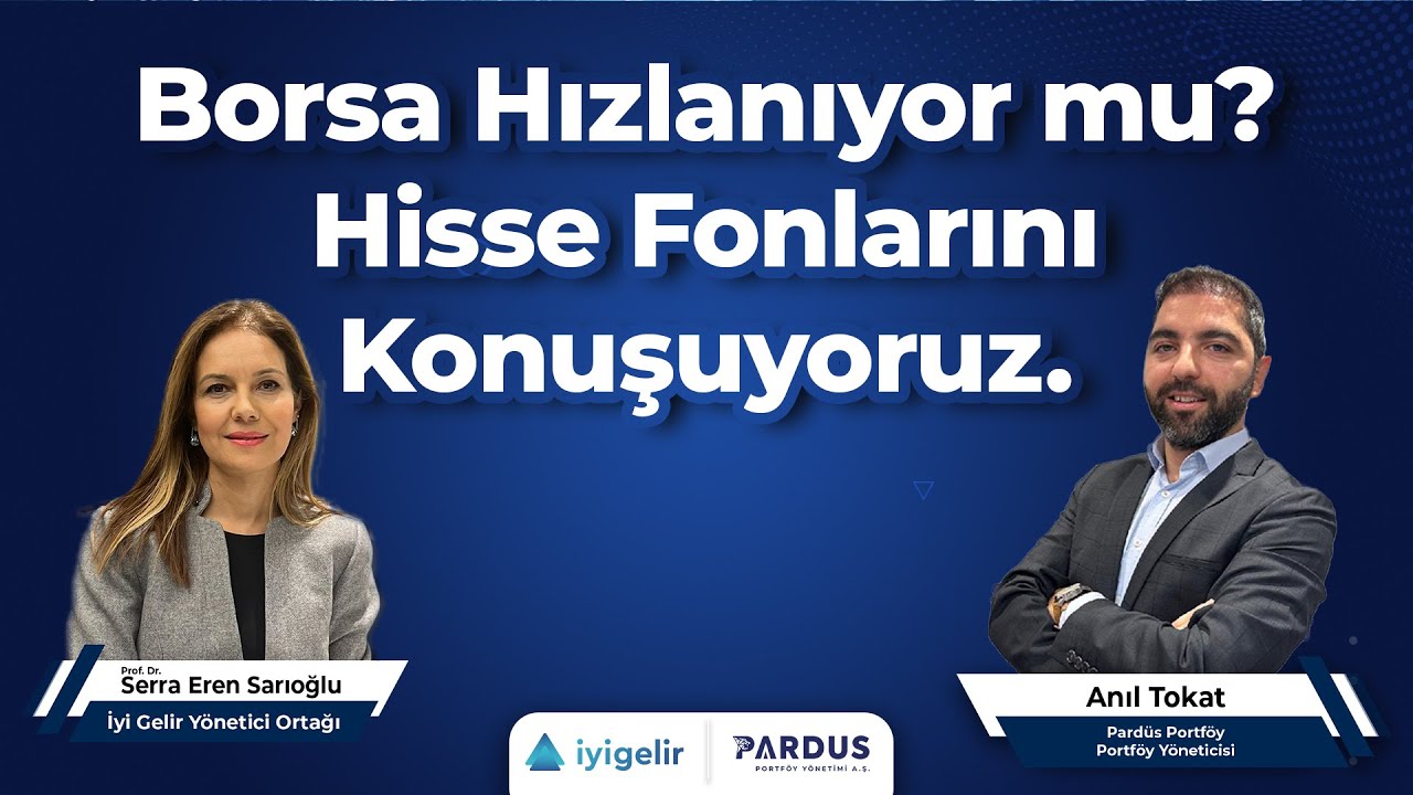 Borsa Hızlanıyor mu? Hisse Fonlarını Konuşuyoruz.