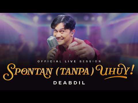 DEABDIL &ndash; SPONTAN (without) UHUY! | Official Live Session