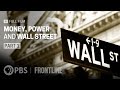 Money Power And Wall Street Part One Full Documentary FRONTLINE