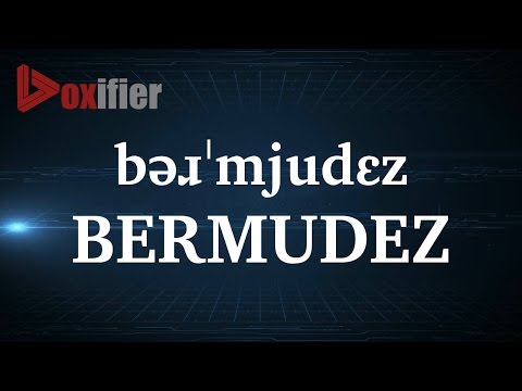 How to Pronunce Bermudez in English - Voxifier.com
