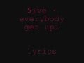 5ive - Everybody Get Up - Lyrics