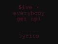 5ive - Everybody Get Up - Lyrics 