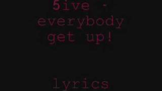 5ive - Everybody Get Up - Lyrics