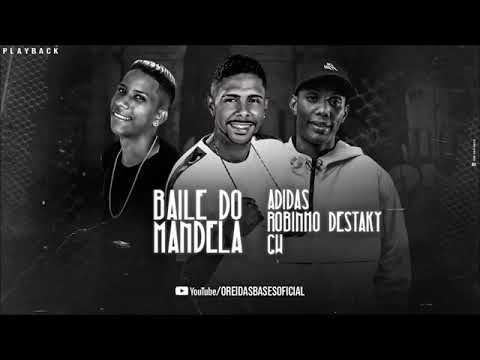 ROBINHO DESTAKY E ADIDAS NG FEAT. MC GW - BAILE DO MANDELA - PLAYBACK OFICIAL