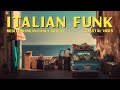Mediterranean Chill Funk ️ Italian Summer Grooves Chill Beats