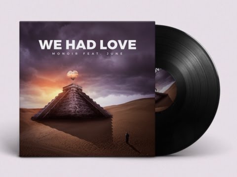 Monoir feat. June - We Had Love (Dj Saleh Radio Edit)