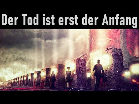 Der Tod ist nicht das Ende ➤ Die erste Sekunde nach dem Tod
