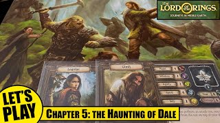 LOTR Journeys in Middle-Earth | Haunting of Dale - Chapter 5 | Lord of the Rings Solo Playthrough