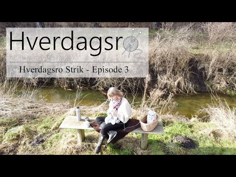 Hverdagsro Strik, Episode 3 - Strik til lysere dage