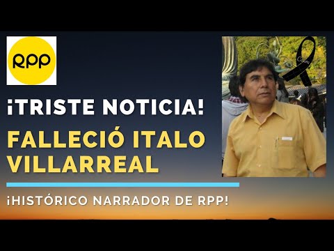The Latest! Italo Villarreal, RPP's Historic Sports Commentator, Passes Away