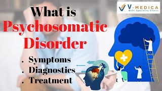 Psychosomatic disorder - Symptoms, Diagnosis, Treatment - Dr Shweta Sharma - Clinical Psychologist