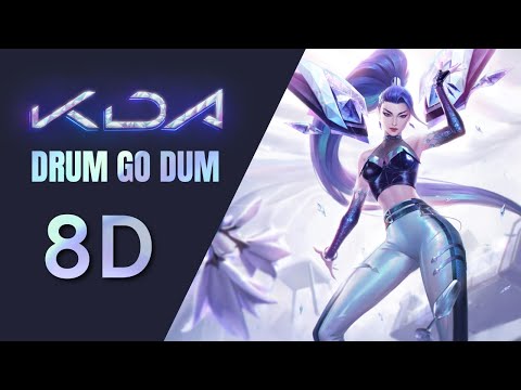 K/DA - DRUM GO DUM [8D AUDIO] 🎧