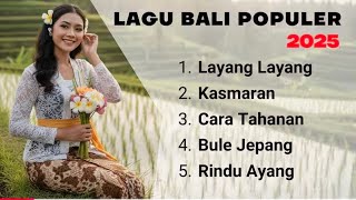 Download lagu Lagu Bali Populer 2025 | Layang Layang, Kasmaran, Cara Tahanan, Bule Jepang & Rindu Ayang mp3 Download lagu Lagu Bali Populer 2025 | Layang Layang, Kasmaran, Cara Tahanan, Bule Jepang & Rindu Ayang mp3