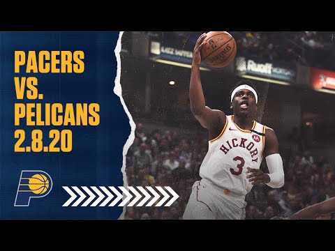 Indiana Pacers Highlights vs. New Orleans Pelicans | February 8, 2020